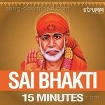 Sai Bhakti - 15 Minutes - Shankar Mahadevan Song Download